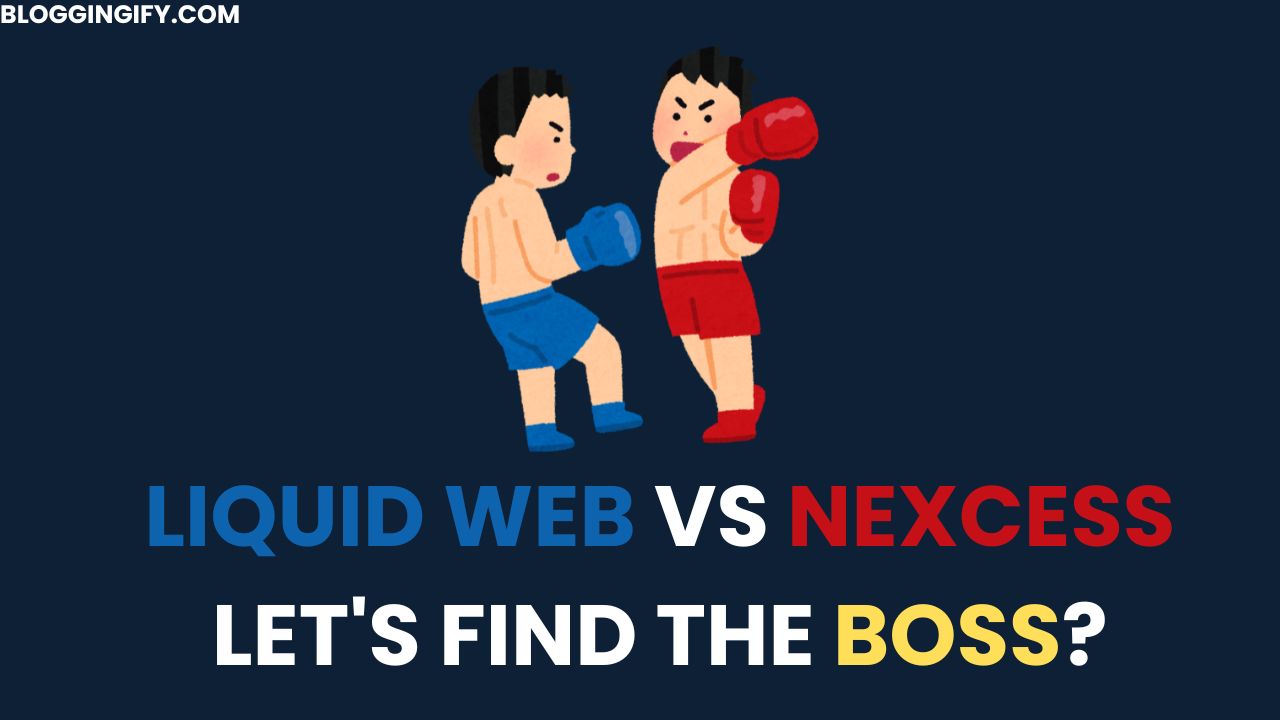 Liquid Web Vs Nexcess Let's Find The BOSS?